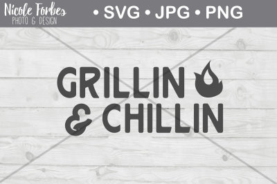 Grillin & Chillin SVG Cut File