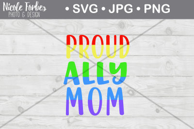 Proud Ally mom SVG Cut File