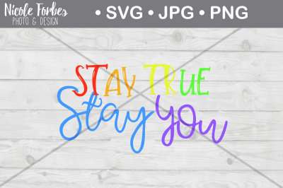 Stay True Stay You SVG Cut File