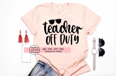 Download Download Teacher Off Duty SVG DXF EPS PNG Cut File • Cricut • Silhouette Free - Sketsa SVG ...