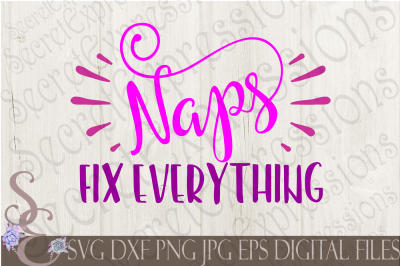 Naps Fix Everything SVG