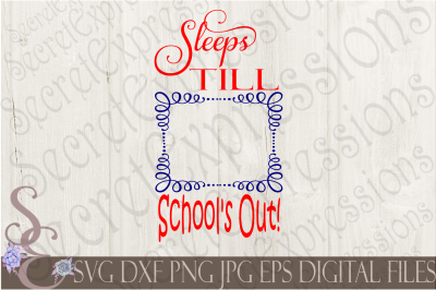 Sleeps Till School's Out SVG