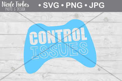 Control Issues SVG Cut File