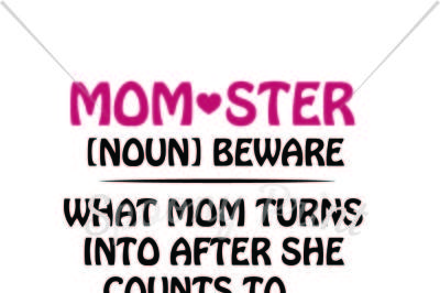 Download Download Momster What mom turn into after she counts to 3 ...