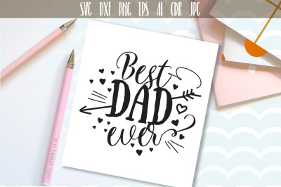 Best Dad Ever SVG Cutting File, Fathers Day SVG