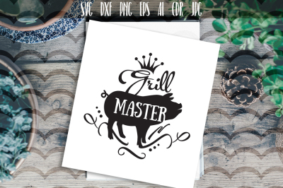 Grill Master svg, Father svg, Dad gift, Barbecue Saying, BBQ svg