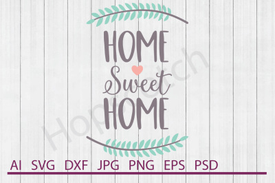 400 3461834 68f0042d165126467930e604ae3a2a076d18ae97 home sweet home svg home sweet home dxf cuttable file