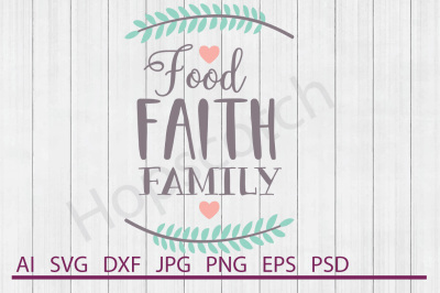 Food Faith Family SVG, Food Faith Family DXF, Cuttable File