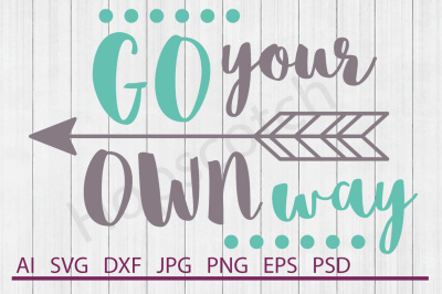 Go Your Own Way SVG, Go Your Own Way DXF, Cuttable File