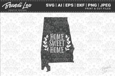 Alabama Home Sweet Home State Map SVG Cut Files