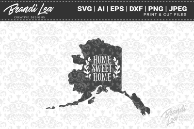 Alaska Home Sweet Home State Map SVG Cut Files