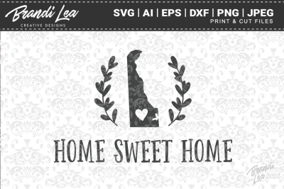 Delaware Home Sweet Home State Map SVG Cut Files