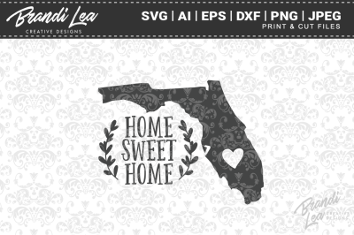 Florida Home Sweet Home State Map SVG Cut Files
