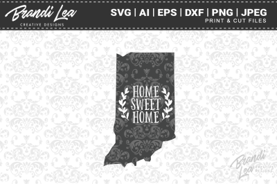 Indiana Home Sweet Home State Map SVG Cut Files