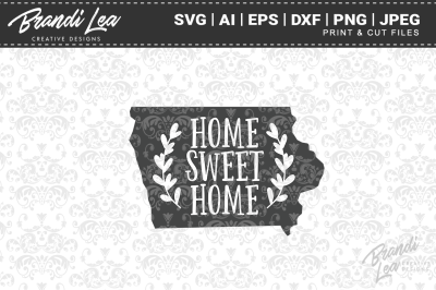 Iowa Home Sweet Home State Map SVG Cut Files