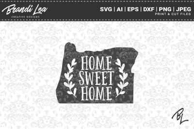 Oregon Home Sweet Home State Map SVG Cut Files