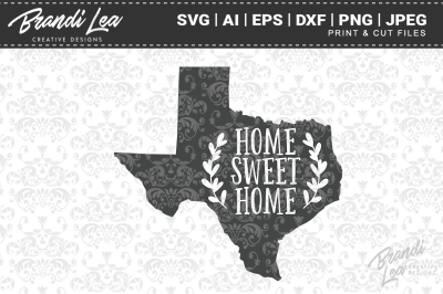 Texas Home Sweet Home State Map SVG Cut Files
