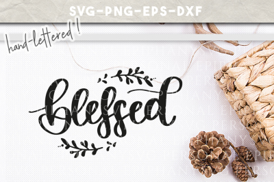 Blessed Hand Lettered SVG DXF EPS PNG Cut File