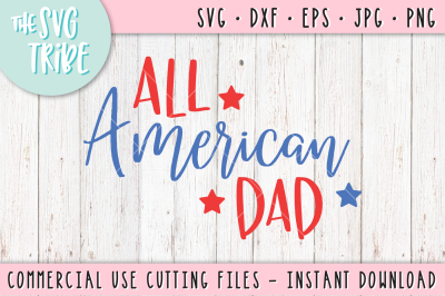 All American Dad, SVG DXF PNG EPS JPG Cutting Fil