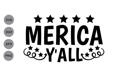 Merica yall SVG, Fourth of July SVG, Patriotic SVG, America Svg.
