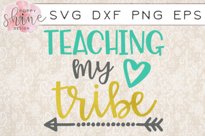 Teaching My Tribe SVG PNG EPS DXF Cutting Files
