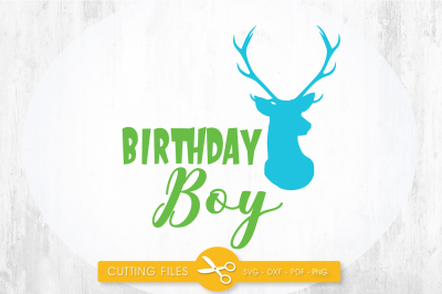 Birthday boy deer SVG, PNG, EPS, DXF, cut file