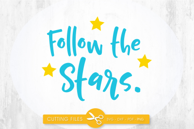 Follow the stars SVG, PNG, EPS, DXF, cut file