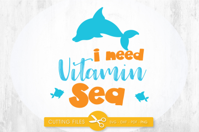 I need vitamin sea SVG, PNG, EPS, DXF, cut file