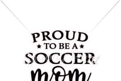 Proud to be a soccer mom