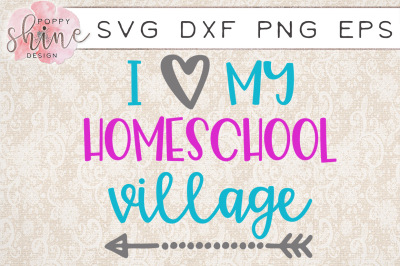 I Love My Homeschool Village SVG PNG EPS DXF Cutting Files