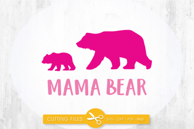 Mama bear SVG, PNG, EPS, DXF, cut file