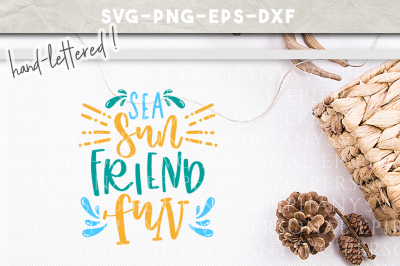 Sea Sun Friend Fun Hand Lettered SVG DXF EPS PNG Cut File