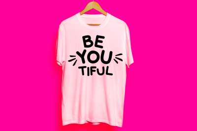 SVG Cut File: BE You/ Beautiful