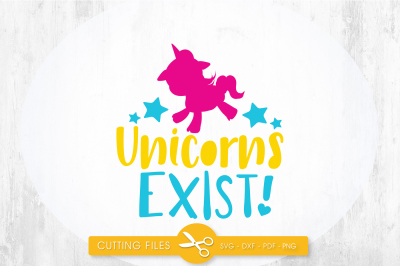 Unicorns exist SVG, PNG, EPS, DXF, cut file