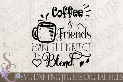 Coffee &amp; Friends Make The Perfect Blend