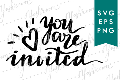 You are invited - Wedding SVG Cut File Lettering