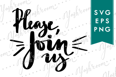 Please, join us - Wedding SVG Cut File Lettering
