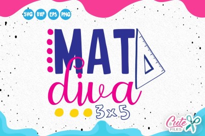 Mat diva svg, back to school svg, math class