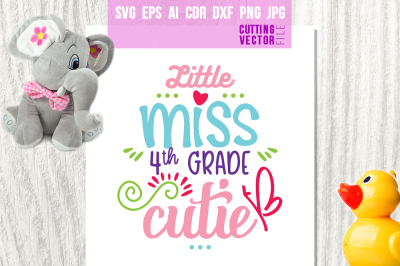 Little Miss 4th Grade Cutie - svg, eps, ai, dxf, png, jpg