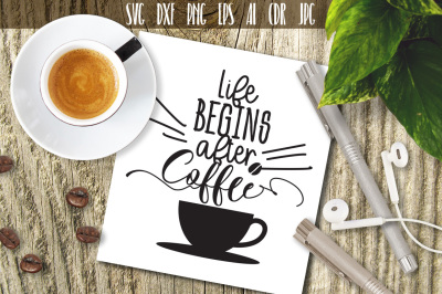 Life Begins After Coffee Coffee SVG