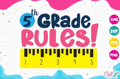 5 th grade rules svg, back to school, 5 th grade life, school