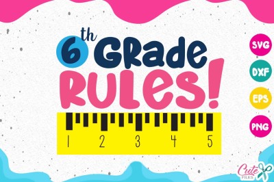 6 th grade rules svg, back to school, 6 th grade life