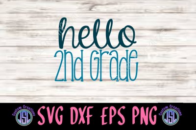 Hello 2nd Grade SVG DXF EPS PNG Digital Download