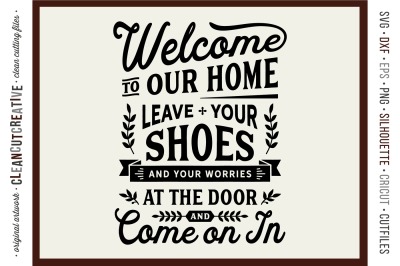 Leave Shoes and Worries at the Door - entry/mudroom sign svg clean cut