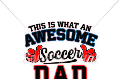 Awesome Soccer Dad