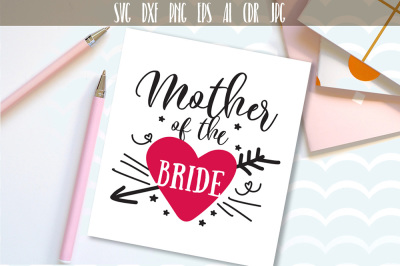 Mother Of The Bride SVG, Cutting File, Wedding, Bridal, Engagement