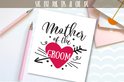 Mother Of The Groom SVG, DXF, EPS, PNG files, Wedding party