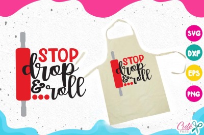 Stop drop and roll svg, kitchen svg, cooking svg, my kitchen