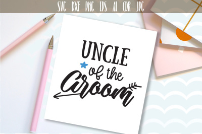 Uncle of The Groom Handwritten Graphic Family Cut File 