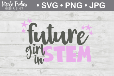 Future Girl In STEM SVG Cut File